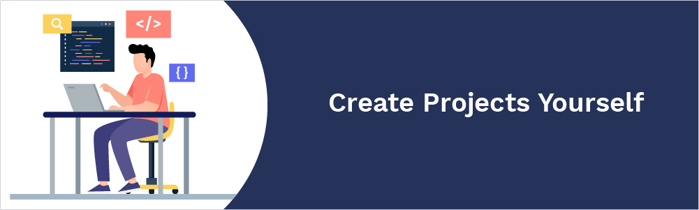 create projects yourself